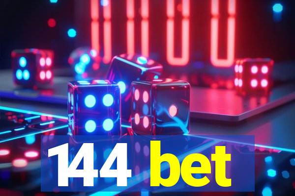 144 bet